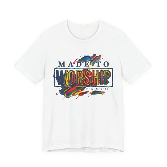 Made to Worship T-Shirt — Pale Edition | Psalm 95:1 Christian Gift UK