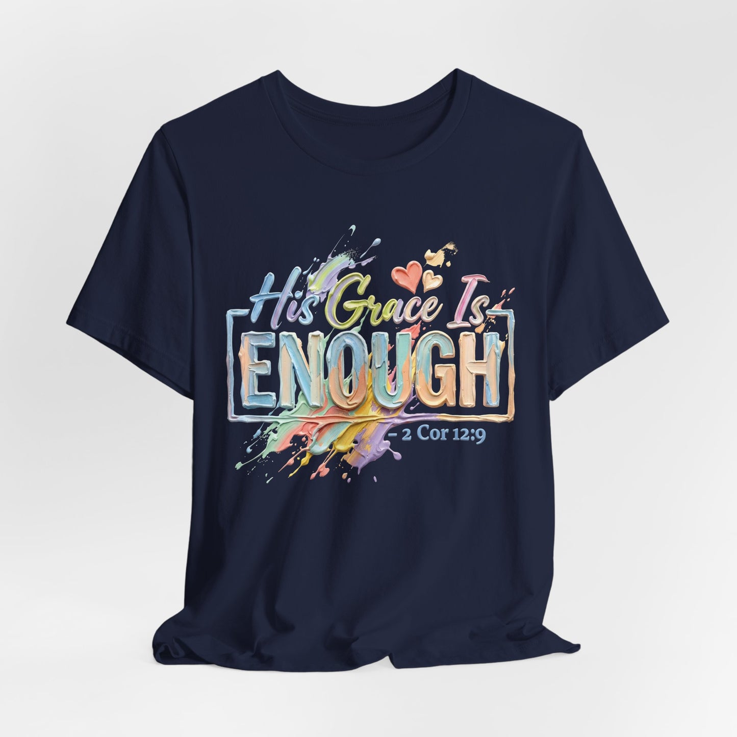 His Grace Is Enough T-Shirt — 2 Cor 12:9 | Christian Gift | Watercolour Faith Tee UK