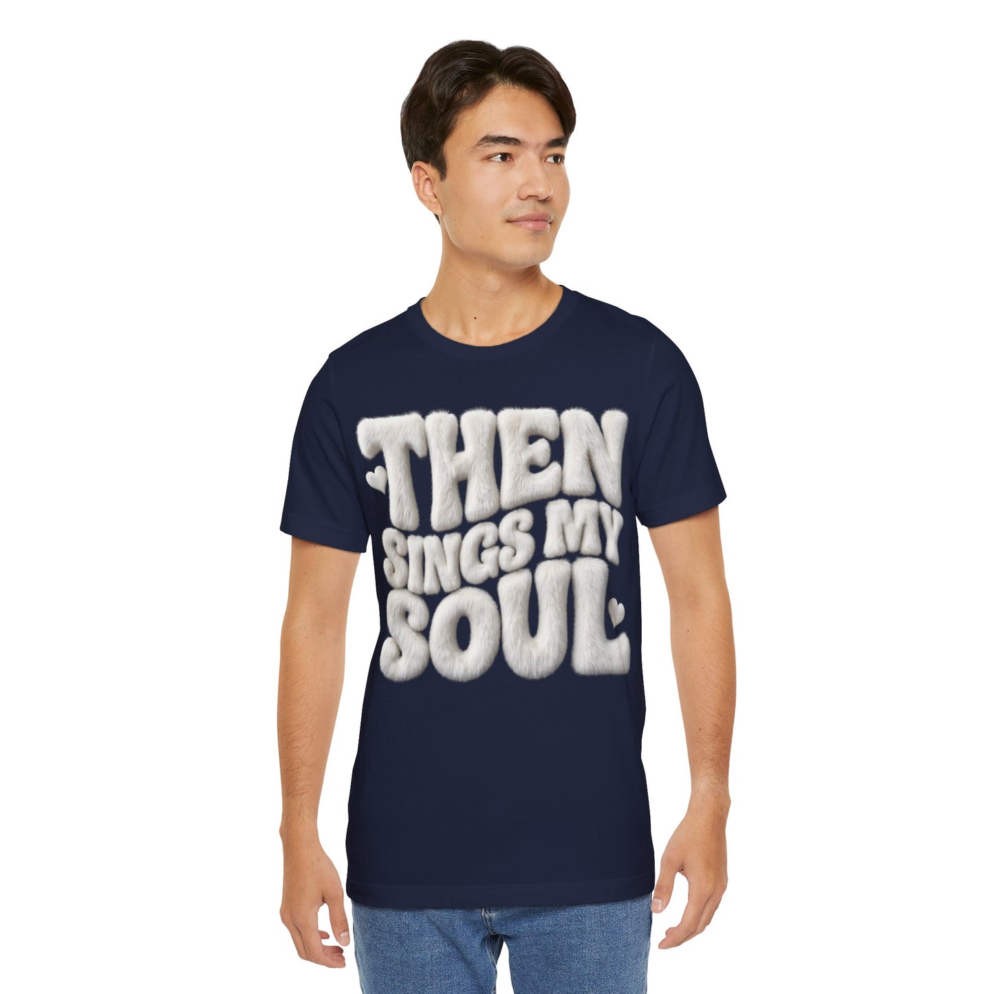 Then Sings My Soul T-Shirt — Gospel Music Tee | Christian Gift UK