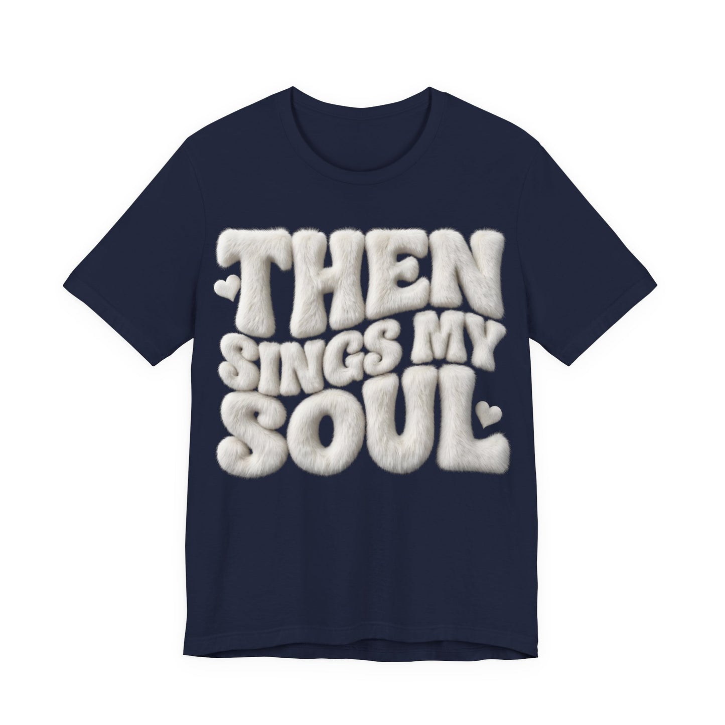 Then Sings My Soul T-Shirt — Gospel Music Tee | Christian Gift UK