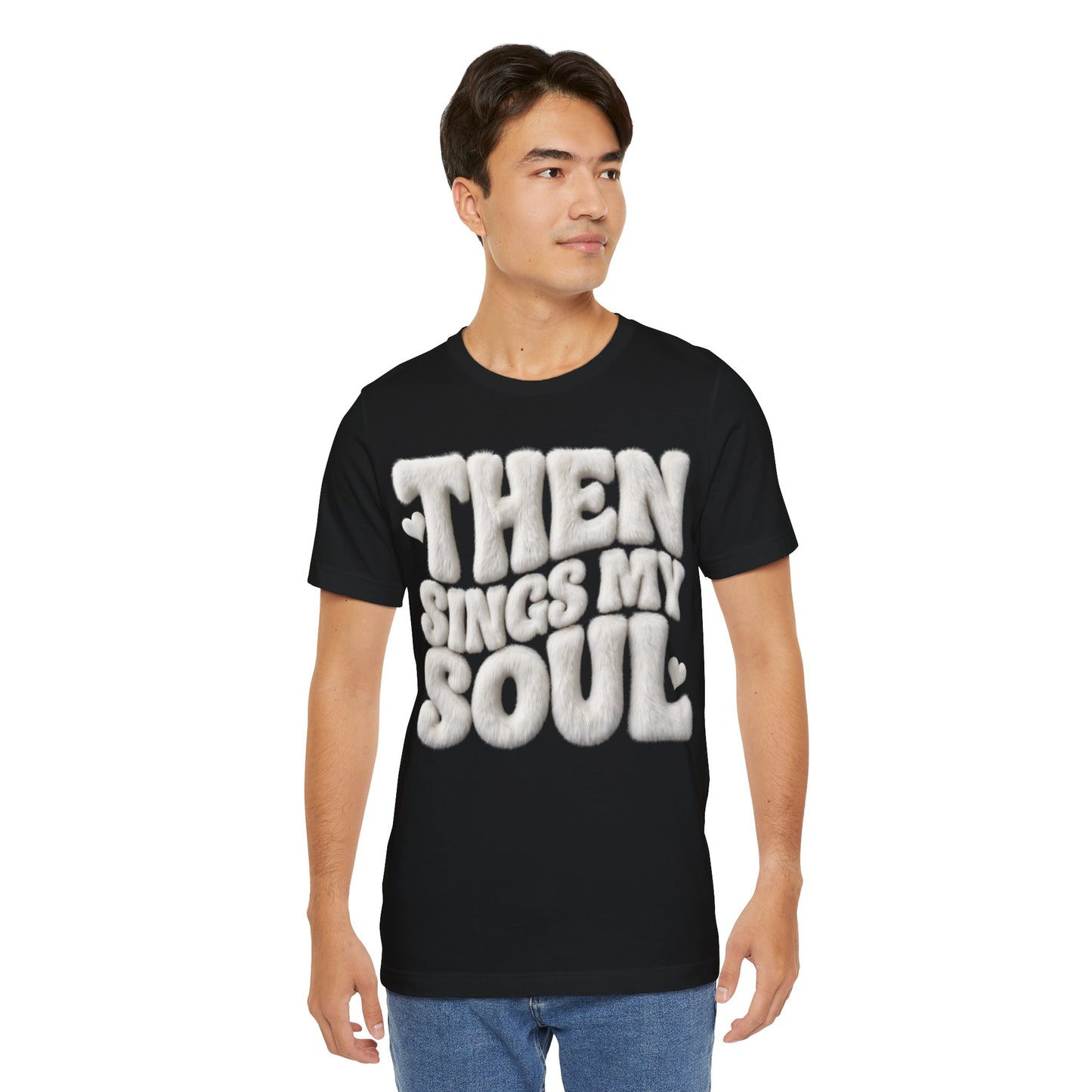 Then Sings My Soul T-Shirt — Gospel Music Tee | Christian Gift UK