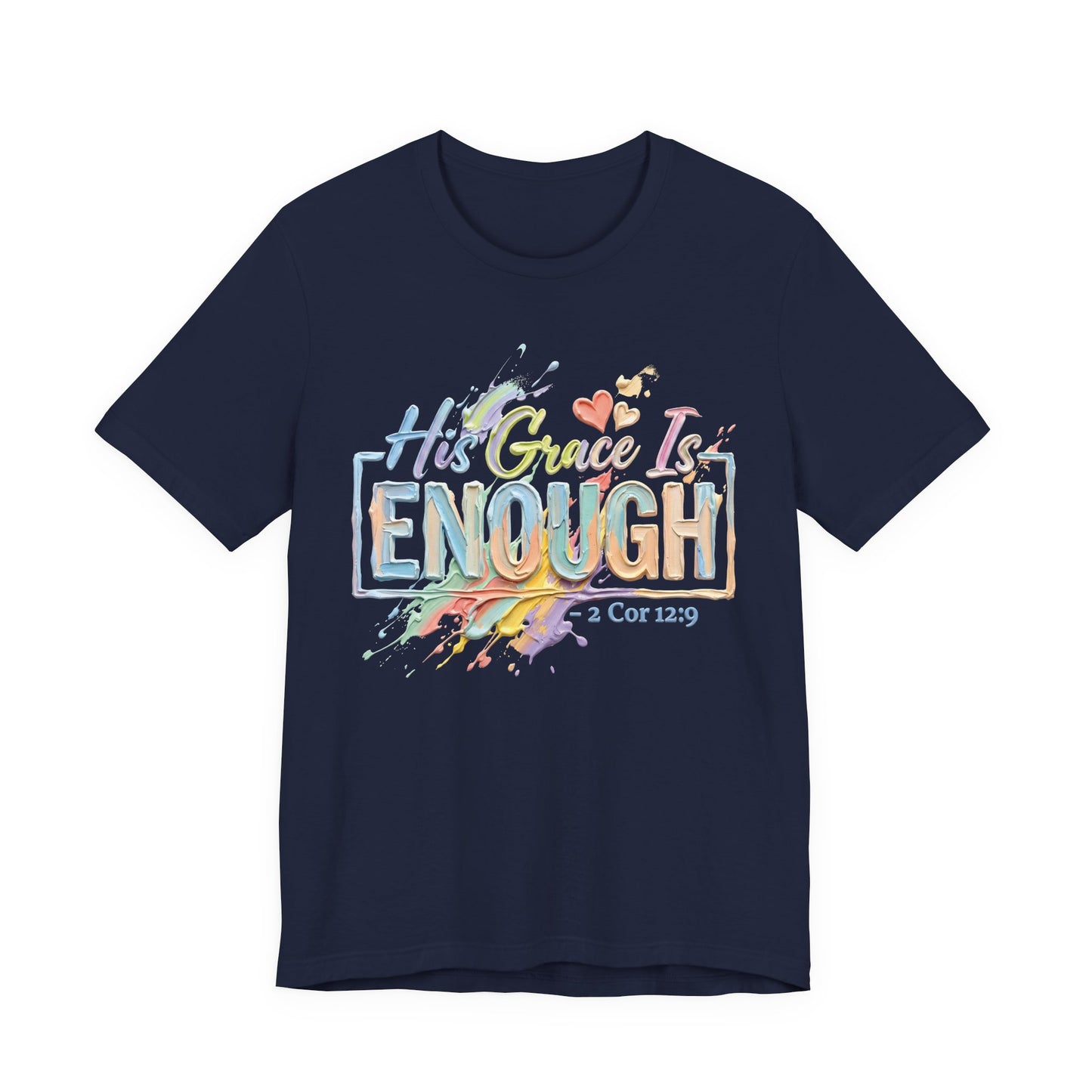 His Grace Is Enough T-Shirt — 2 Cor 12:9 | Christian Gift | Watercolour Faith Tee UK