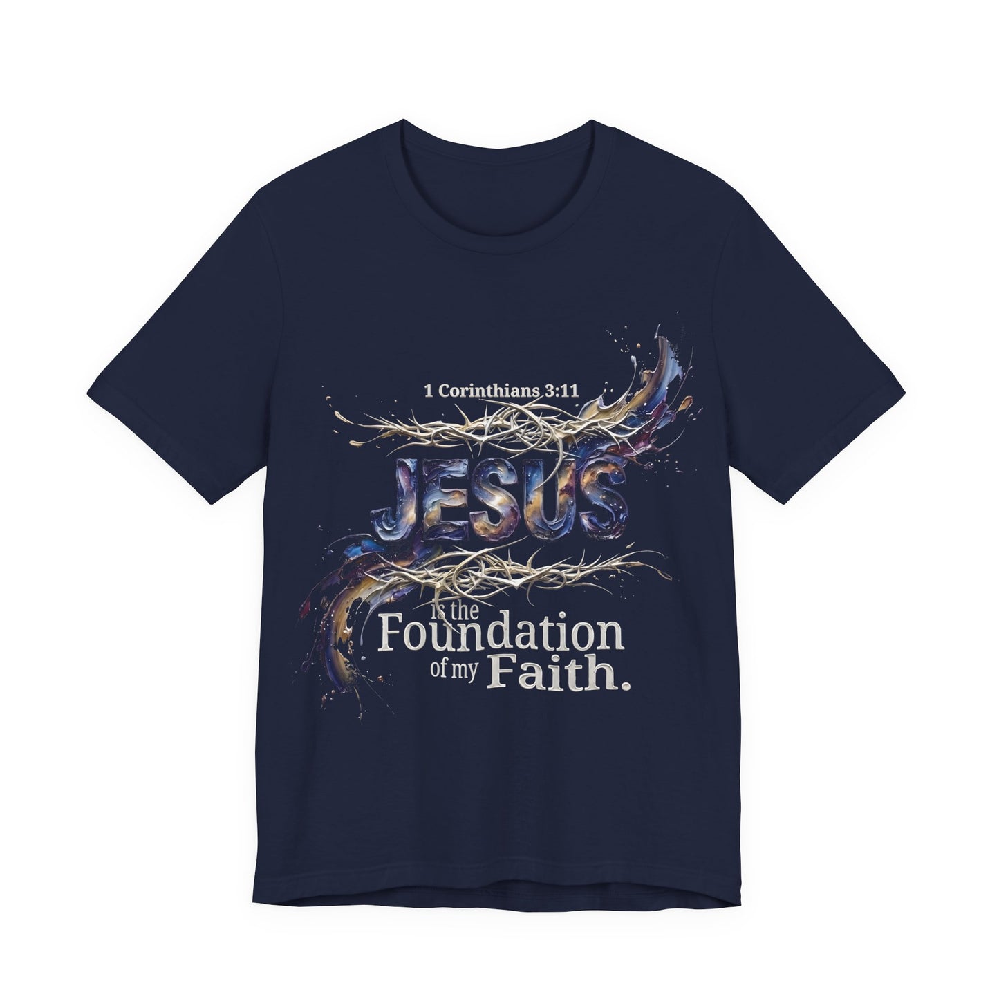 Jesus The Foundation of My Faith T-Shirt — 1 Cor 3:11 | Christian Gift UK