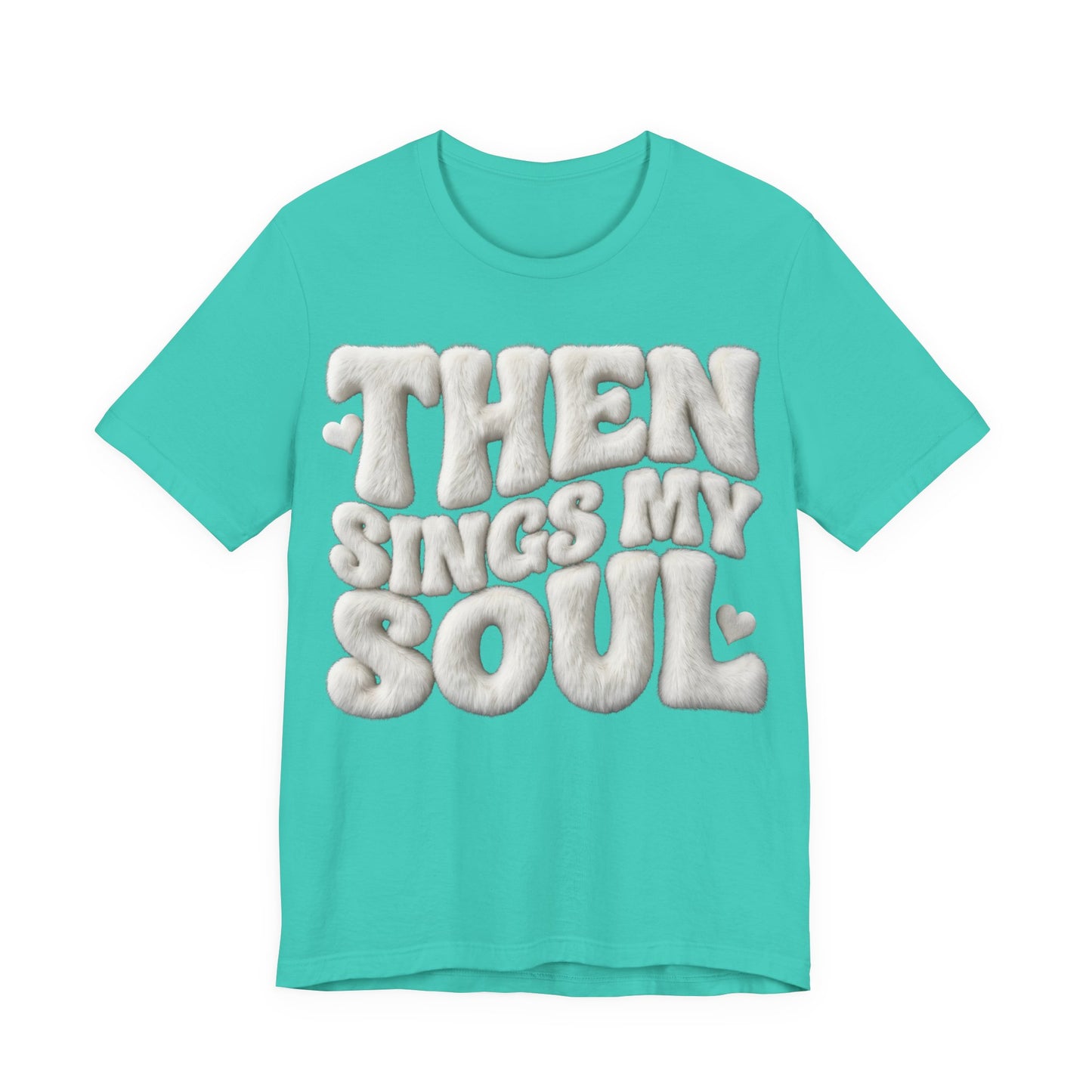 Then Sings My Soul T-Shirt — Gospel Music Tee | Christian Gift UK