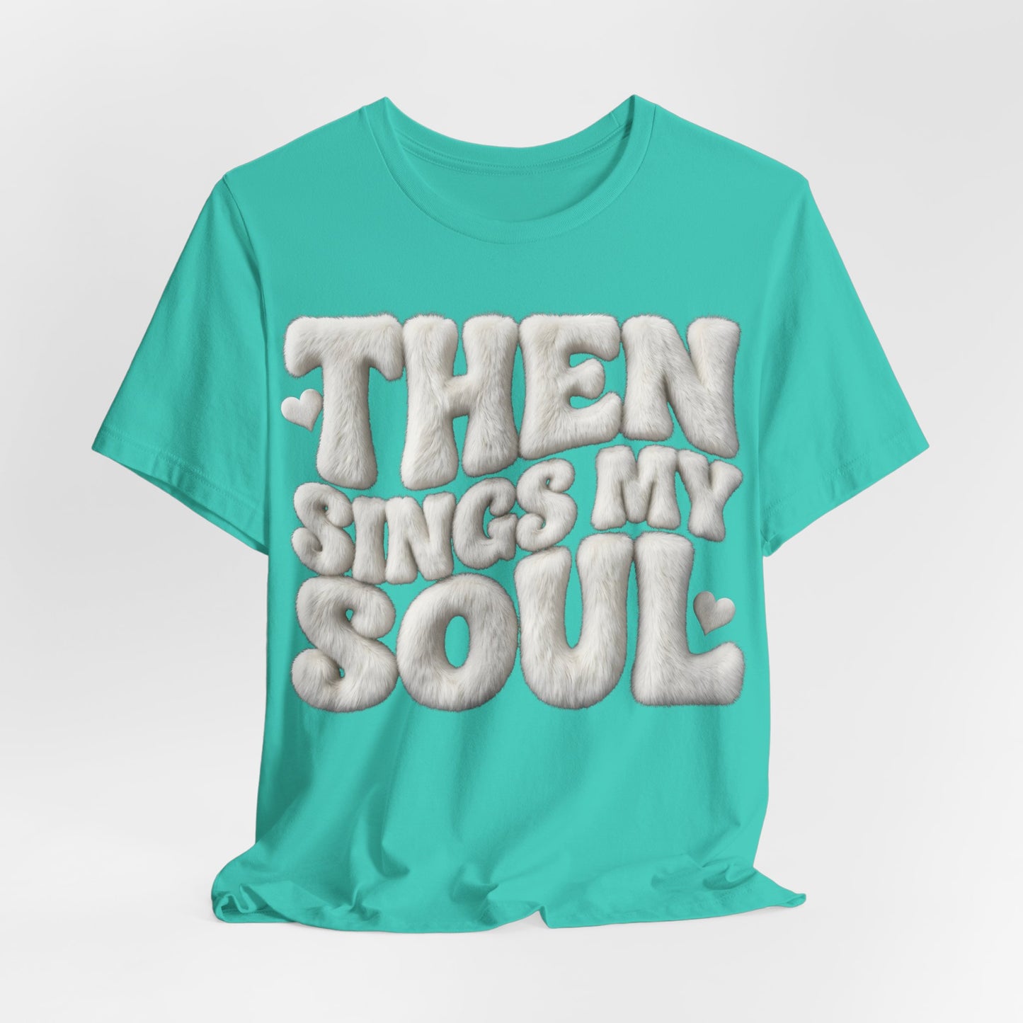 Then Sings My Soul T-Shirt — Gospel Music Tee | Christian Gift UK