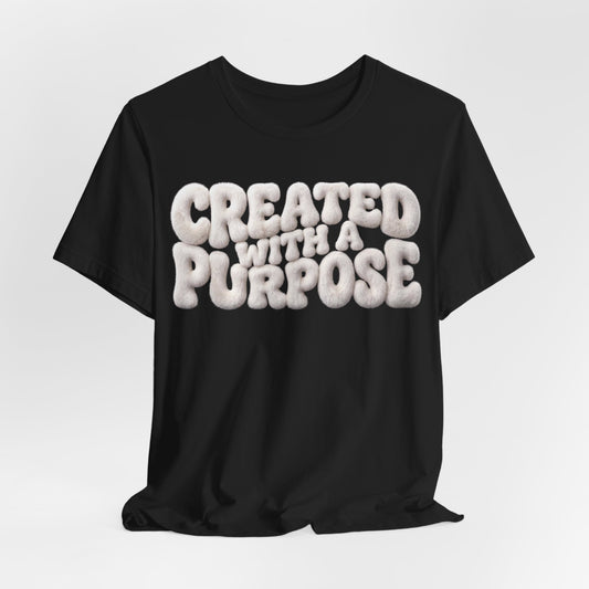 Created With A Purpose T-Shirt — Christian Gift | Faith Graphic Tee UK