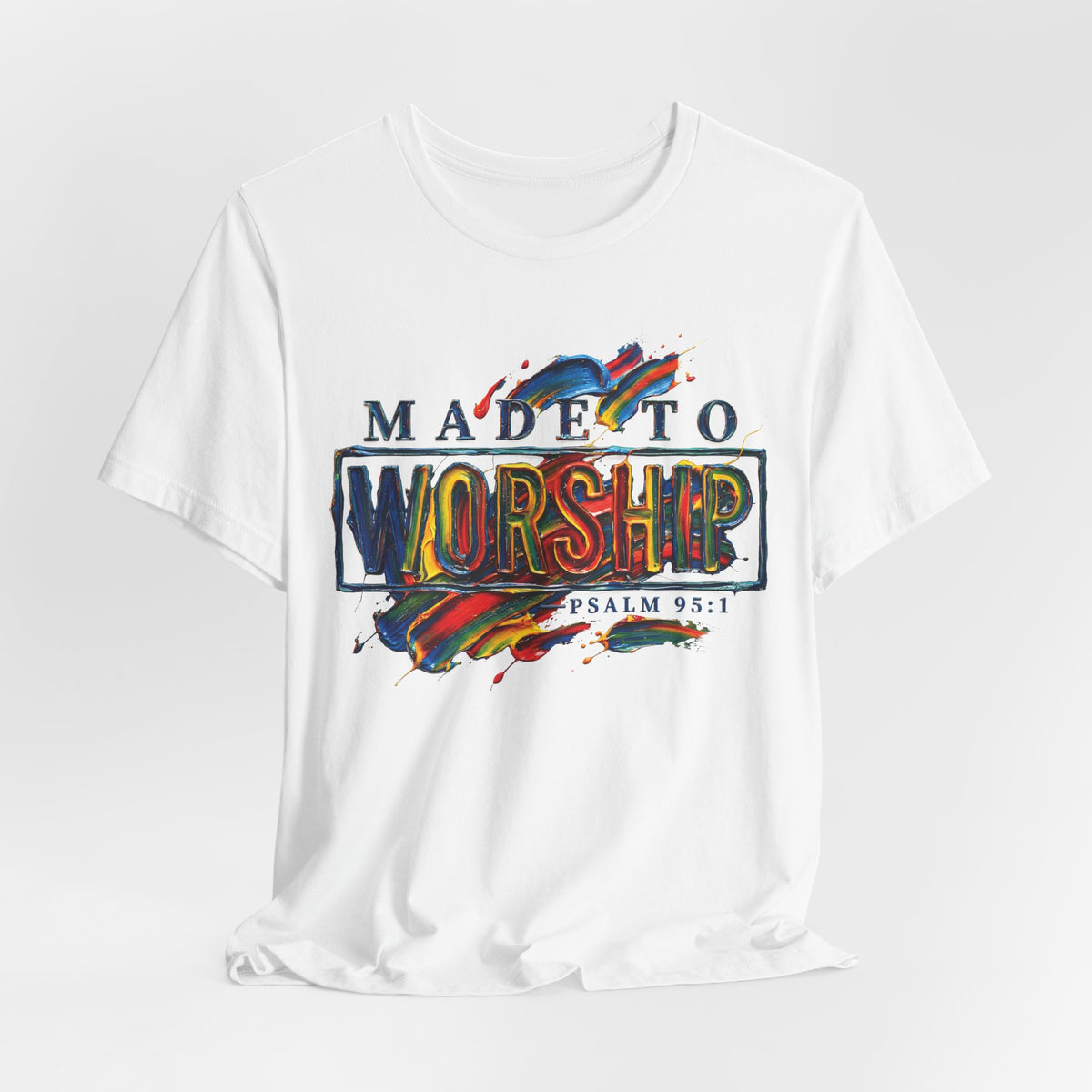 Made to Worship T-Shirt — Pale Edition | Psalm 95:1 Christian Gift UK