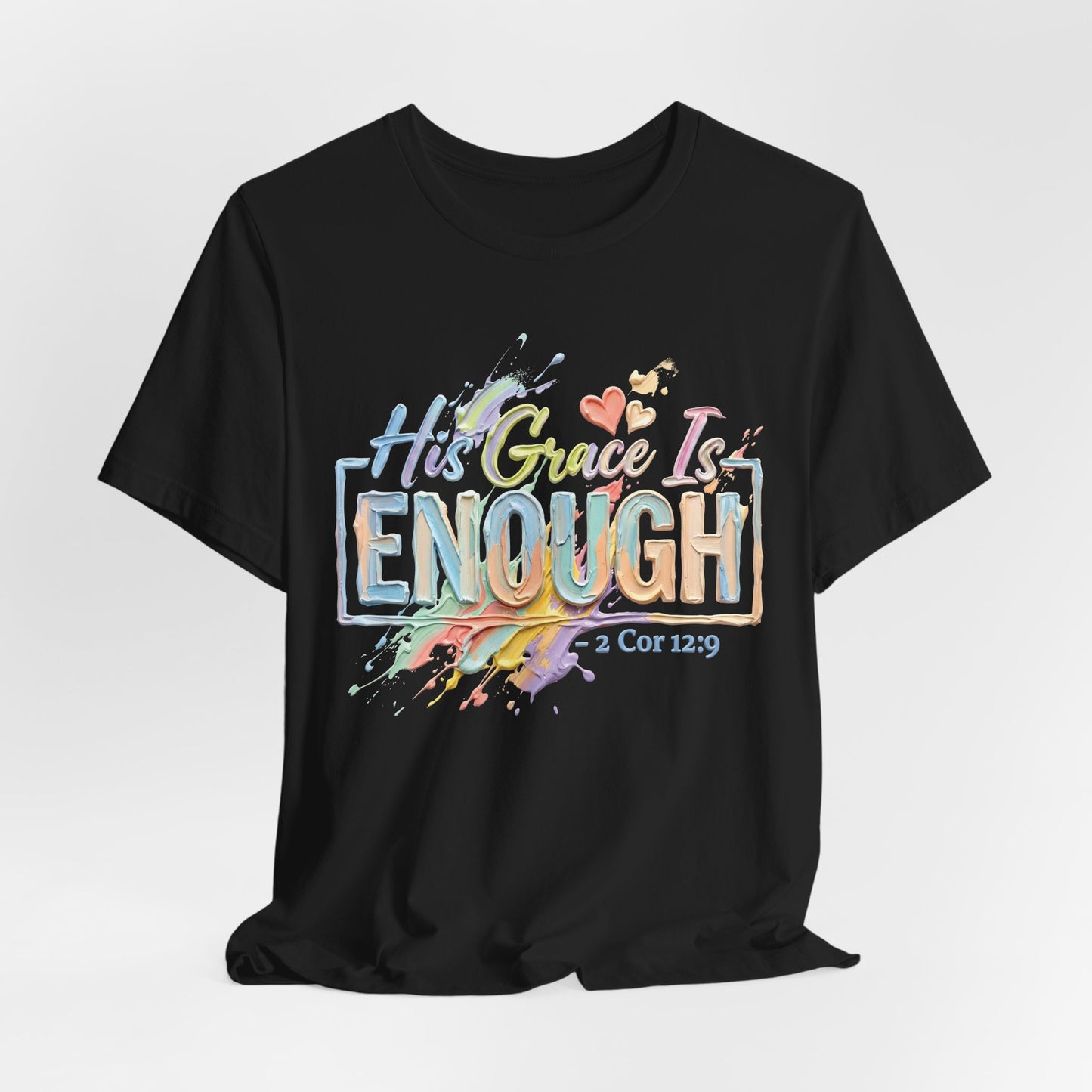 His Grace Is Enough T-Shirt — 2 Cor 12:9 | Christian Gift | Watercolour Faith Tee UK
