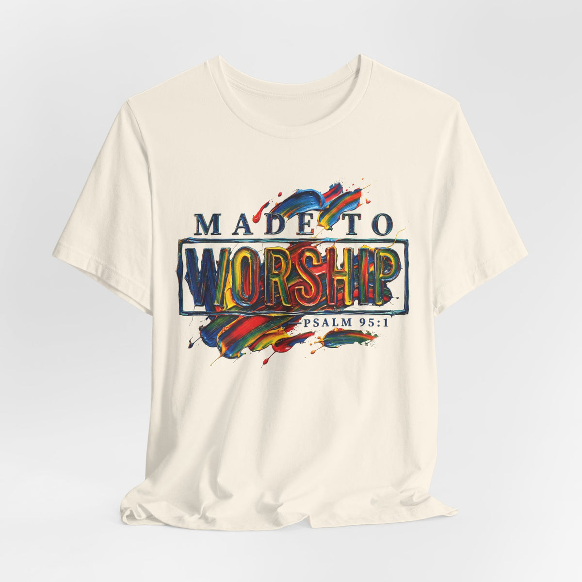 Made to Worship T-Shirt — Pale Edition | Psalm 95:1 Christian Gift UK
