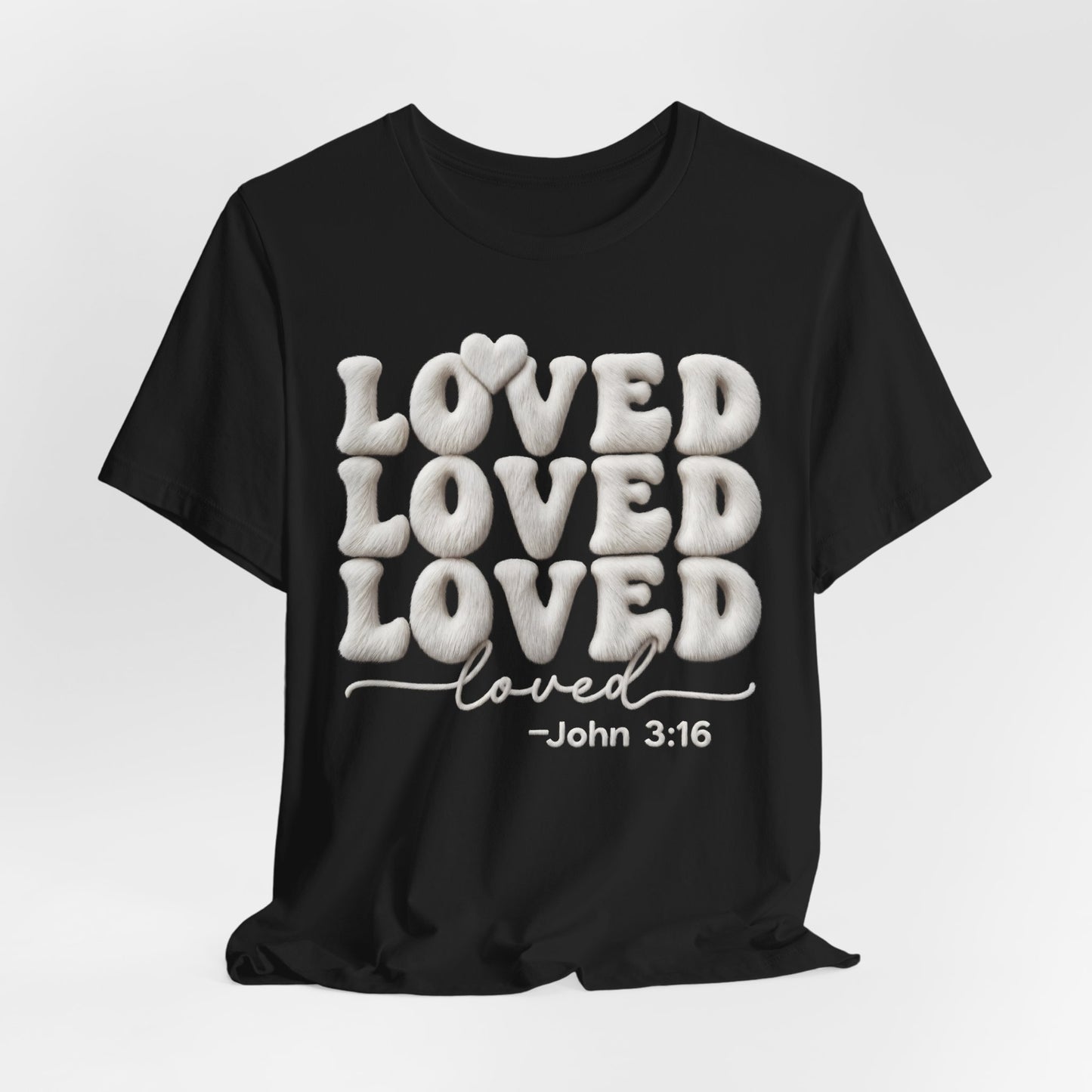 Loved T-Shirt — John 3:16 Christian Gift | Scripture Faith Tee UK