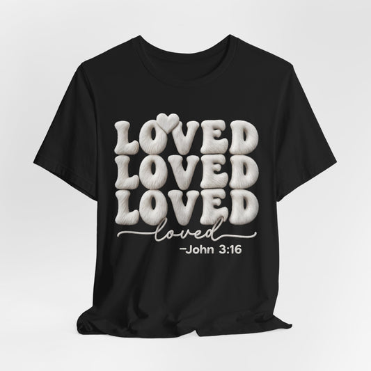 Loved T-Shirt — John 3:16 Christian Gift | Scripture Faith Tee UK