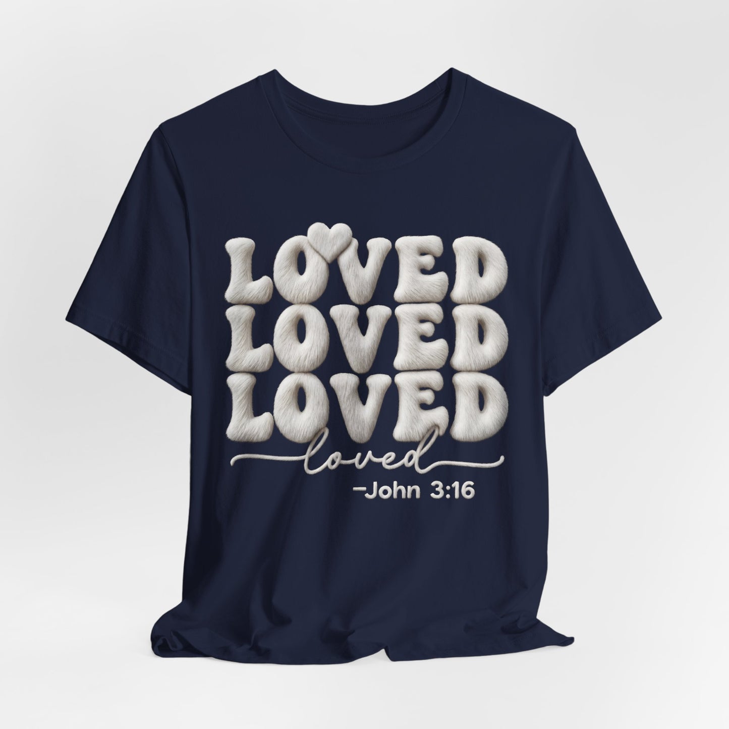 Loved T-Shirt — John 3:16 Christian Gift | Scripture Faith Tee UK